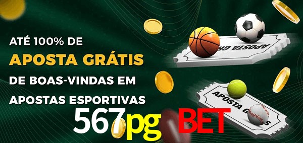 567pg bet Ate 100% de Aposta Gratis